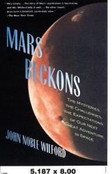 Mars Beckons - The Mysteries, the Challenges, the Expectations of Our Next Great Adventure in