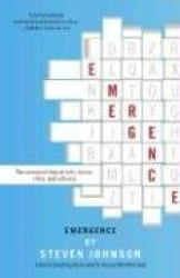 Emergence - The Connected Lives of Ants, Brains, Cities, and Software