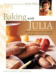 Baking with Julia - Sift, Knead, Flute, Flour, And Savor...