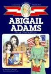 Abigail Adams - Girl of Colonial Days