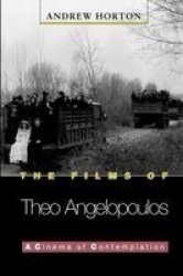 The Films of Theo Angelopoulos - A Cinema of Contemplation