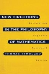 New Directions in the Philosophy of Mathematics - An Anthology - Revised and Expanded Edition
