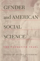Gender and American Social Science - The Formative Years