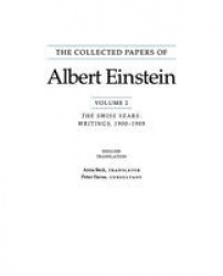 Collected Papers of Albert Einstein, Volume 2 (E - The Swiss Years: Writings, 1900-1909. (English translation supplement)