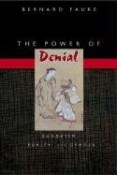 The Power of Denial - Buddhism, Purity, and Gender
