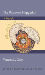 The Passover Haggadah - A Biography