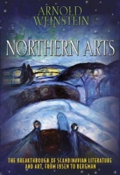 Northern Arts - The Breakthrough of Scandinavian Literature and Art, from Ibsen to Bergman