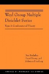 Weyl Group Multiple Dirichlet Series - Type A Combinatorial Theory