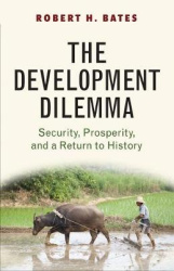 The Development Dilemma - Security, Prosperity, and a Return to History