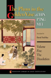 The Plum in the Golden Vase or, Chin P'ing Mei, Volume Five - The Dissolution