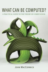 What Can Be Computed? - A Practical Guide to the Theory of Computation