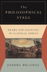 Philosophical Stage - Drama and Dialectic in Classical Athens