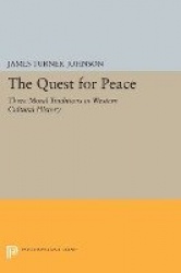 The Quest for Peace - Three Moral Traditions in Western Cultural History