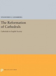 The Reformation of Cathedrals - Cathedrals in English Society