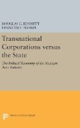 Transnational Corporations versus the State - The Political Economy of the Mexican Auto Industry