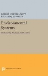 Environmental Systems - Philosophy, Analysis and Control