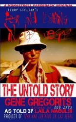 Terry Gilliam's Fear and Loathing In Las Vegas - The Untold Story