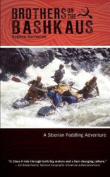 Brothers on the Bashkaus - A Siberian paddling adventure