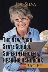 The New York State School Superintendent Hearing Handbook 3rd Ed.
