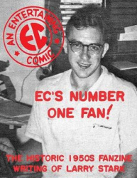 EC's Number One Fan - The Historic 1950s Fanzine Writing of Larry Stark
