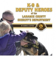 K-9&Deputy Heroes of the Laramie County Sheriff's Department