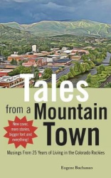 Tales from a Mountain Town - Musings from 25 years of living in the Colorado Rockies