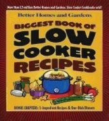 Better Homes and Gardens Biggest Book of Slow Cooker Recipes