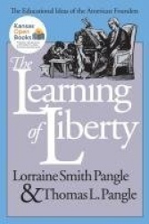 The Learning of Liberty - Educational Ideas of the American Founders