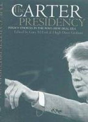 The Carter Presidency - Policy Choices in the Post-New Deal Era