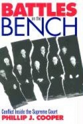 Battles on the Bench - Conflict Inside the Supreme Court