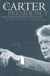 The Carter Presidency - Policy Choices in the Post-New Deal Era