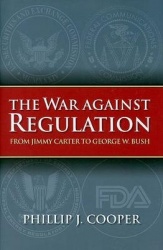 The War Against Regulation - From Jimmy Carter to George W. Bush