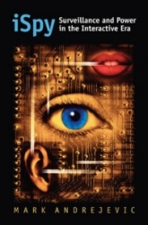 ISpy - Surveillance and Power in the Interactive Era