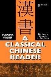 A Classical Chinese Reader - The Han Shu biography of Huo Guang