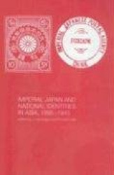 Imperial Japan and National Identities in Asia, 1895-1945
