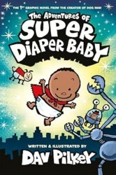 The Adventures of Super Diaper Baby Colour Edition