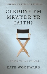 Cleddyf ym Mrwydr yr Iaith? - Y Bwrdd Ffilmiau Cymraeg