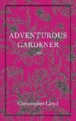 The adventurous gardener