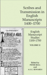English Manuscript Studies 1100-1700 Volume 12: Scribes and Transmission in English Manuscripts 1400-1700