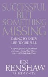 Successful But Something Missing - Daring to Enjoy Life to the Full