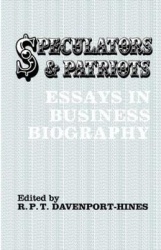 Speculators and Patriots - Essays in Business Biography