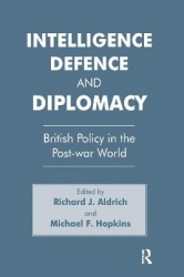 Intelligence, Defence and Diplomacy - British Policy in the Post-War World