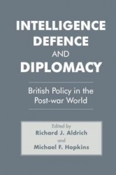 Intelligence, Defence and Diplomacy - British Policy in the Post-War World