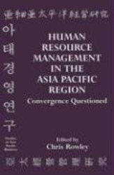 Human Resource Management in the Asia-Pacific Region - Convergence Revisited
