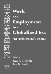 Work and Employment in a Globalized Era - An Asia Pacific Focus