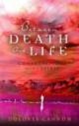 Between Death and Life