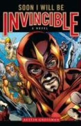 Soon I Will be Invincible