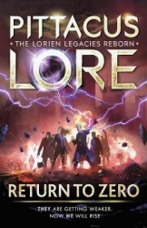 RETURN TO ZERO: LORIEN LEGACIES REBORN