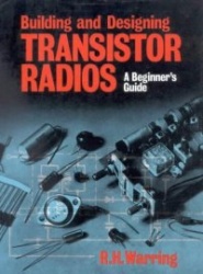 Building and Designing Transistor Radios - A Beginner's Guide