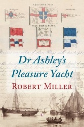 Dr Ashley`s Pleasure Yacht - John Ashley, the Bristol Channel Mission and all that Followed